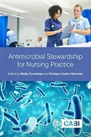 Antimikrobiális gondoskodás az ápolási gyakorlatban - Antimicrobial Stewardship for Nursing Practice