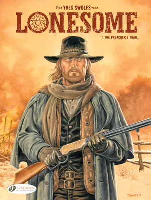 A prédikátor nyomában: Lonesome - The Preacher's Trail: Lonesome