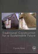 Hagyományos építkezés a fenntartható jövőért - Traditional Construction for a Sustainable Future