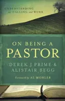 On Being a Pastor: Hivatásunk és munkánk megértése - On Being a Pastor: Understanding Our Calling and Work