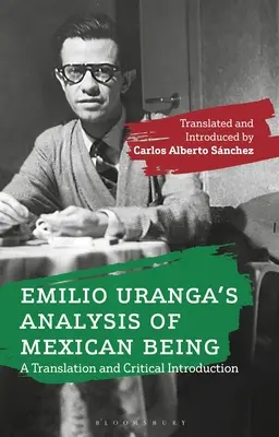 Emilio Uranga elemzése a mexikói létről: Fordítás és kritikai bevezetés - Emilio Uranga's Analysis of Mexican Being: A Translation and Critical Introduction