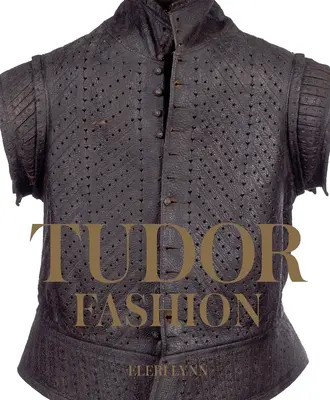 Tudor divat - Tudor Fashion