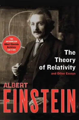 A relativitáselmélet: És más esszék - The Theory of Relativity: And Other Essays