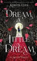 Dream a Little Dream: Az ezüst trilógia - Dream a Little Dream: The Silver Trilogy