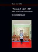 Politika egy üvegdobozban: Feminizmus, kiállítási kultúrák és kurátori áthágások - Politics in a Glass Case: Feminism, Exhibition Cultures and Curatorial Transgressions