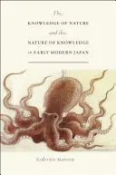 A természet ismerete és a tudás természete a kora újkori Japánban - The Knowledge of Nature and the Nature of Knowledge in Early Modern Japan