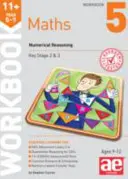 11+ Matematika 5-7. évfolyam Munkafüzet 5 - Numerikus érvelés - 11+ Maths Year 5-7 Workbook 5 - Numerical Reasoning