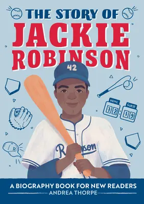 Jackie Robinson története: A Biography Book for New Readers - The Story of Jackie Robinson: A Biography Book for New Readers