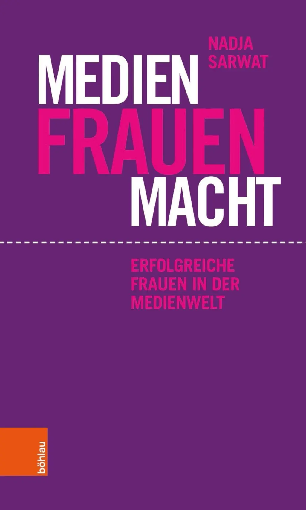 Medien Frauen Macht: Erfolgreiche Frauen in Der Medienwelt