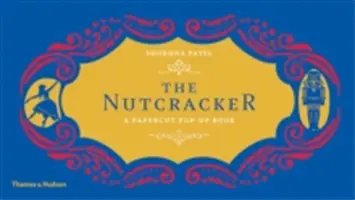 A diótörő: A Papercut Pop-Up Book - The Nutcracker: A Papercut Pop-Up Book