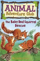 A vörös mókusbaba megmentése (Állati kalandklub 3) - The Baby Red Squirrel Rescue (Animal Adventure Club 3)