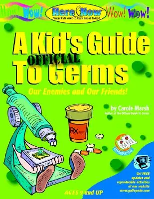 Egy gyerek hivatalos útmutatója a baktériumokról - A Kid's Official Guide to Germs