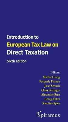 Bevezetés a közvetlen adózásra vonatkozó európai adójogba: Hatodik kiadás - Introduction to European Tax Law on Direct Taxation: Sixth Edition