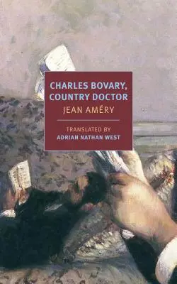 Charles Bovary, vidéki orvos: Egy egyszerű ember portréja - Charles Bovary, Country Doctor: Portrait of a Simple Man