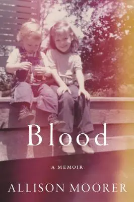 Vér: A Memoir - Blood: A Memoir