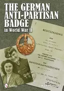 Német partizánellenes jelvény a II. világháborúban - German Anti-Partisan Badge in World War II