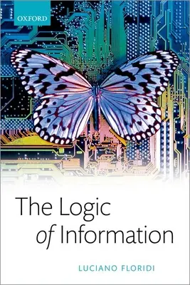 Az információ logikája: A filozófia elmélete mint fogalmi tervezés - The Logic of Information: A Theory of Philosophy as Conceptual Design