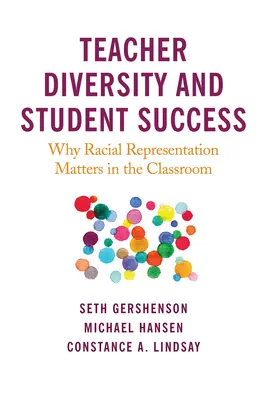 A tanári sokszínűség és a diákok sikere: Miért számít a faji képviselet az osztályteremben? - Teacher Diversity and Student Success: Why Racial Representation Matters in the Classroom