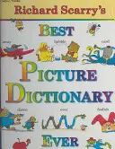 Richard Scarry: A valaha volt legjobb képszótár - Richard Scarry's Best Picture Dictionary Ever