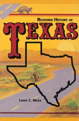 Texas útmenti története - Roadside History of Texas