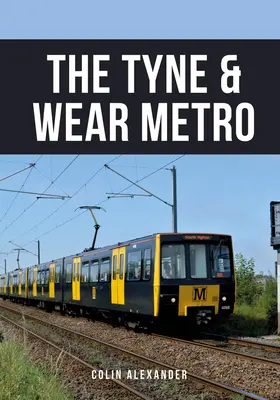 A Tyne & Wear Metro - The Tyne & Wear Metro