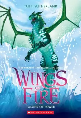 A hatalom karmai (A tűz szárnyai, 9. könyv), 9 - Talons of Power (Wings of Fire, Book 9), 9