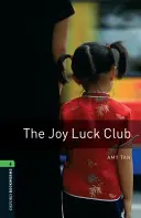 Oxford Bookworms Library: The Joy Luck Club: Level 6: 2,500 Word Vocabulary