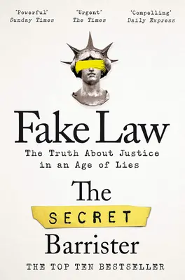 Fake Law: Az igazságszolgáltatás igazsága a hazugságok korában - Fake Law: The Truth about Justice in an Age of Lies