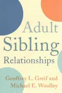 Felnőtt testvérkapcsolatok - Adult Sibling Relationships