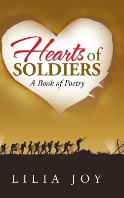 A katonák szíve: A Book of Poetry - Hearts of Soldiers: A Book of Poetry