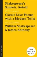 Shakespeare's Sonnets, Retold: Klasszikus szerelmes versek modern csavarral - Shakespeare's Sonnets, Retold: Classic Love Poems with a Modern Twist