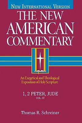 1, 2. Péter, Júdás, 37: A Szentírás exegetikai és teológiai magyarázata - 1, 2 Peter, Jude, 37: An Exegetical and Theological Exposition of Holy Scripture