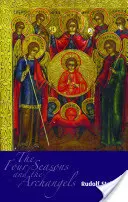 A négy évszak és az arkangyalok: Az évjárat megtapasztalása négy kozmikus képzeletben (Cw 229) - The Four Seasons and the Archangels: Experience of the Course of the Year in Four Cosmic Imaginations (Cw 229)