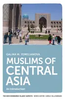 Közép-Ázsia muszlimjai: An Introduction - Muslims of Central Asia: An Introduction