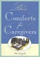 Napi vigaszok a gondozóknak - Daily Comforts for Caregivers