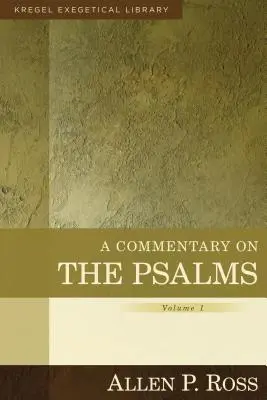 Kommentár a zsoltárokhoz: 1-41 - A Commentary on the Psalms: 1-41