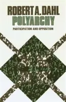 Polyarchy: Részvétel és ellenzékiség - Polyarchy: Participation and Opposition