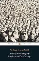 Esszé a népesedési elvről és egyéb írások - Essay on the Principle of Population and Other Writings