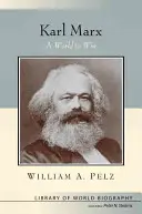 Karl Marx: Marx: A World to Win - Karl Marx: A World to Win