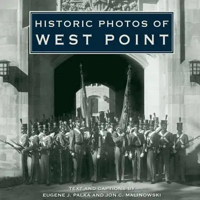 Történelmi fotók West Pointról - Historic Photos of West Point