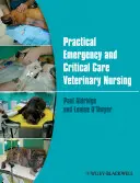 Gyakorlati sürgősségi és intenzív ellátást nyújtó állatorvosi ápolás - Practical Emergency and Critical Care Veterinary Nursing
