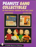 Peanuts(r) Gang Collectibles: An Unauthorized Handbook and Price Guide (Egy nem engedélyezett kézikönyv és árkalauz) - Peanuts(r) Gang Collectibles: An Unauthorized Handbook and Price Guide