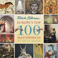 Európa 100 legjobb mesterműve: Művészet az utazónak - Europe's Top 100 Masterpieces: Art for the Traveler