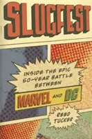 Slugfest - A Marvel és a DC epikus, 50 éves csatájának belseje - Slugfest - Inside the Epic, 50-Year Battle Between Marvel and DC