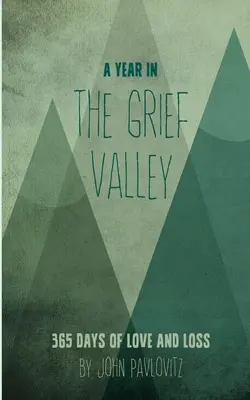 Egy év a gyász völgyében - A Year in The Grief Valley