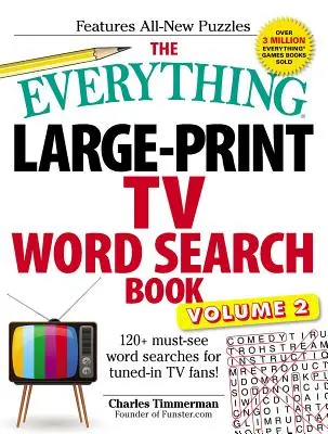 The Everything Large-Print TV Word Search Book, Volume 2, 2: 120+ kihagyhatatlan szókereső a tévérajongóknak! - The Everything Large-Print TV Word Search Book, Volume 2, 2: 120+ Must-See Word Searches for Tuned-In TV Fans!