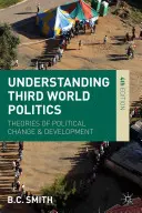 A harmadik világ politikájának megértése: A politikai változás és fejlődés elméletei - Understanding Third World Politics: Theories of Political Change and Development