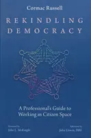 A demokrácia újraélesztése - Rekindling Democracy