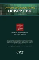 Hivatalos (Isc)2 útmutató a Hcispp Cbk-hoz - Official (Isc)2 Guide to the Hcispp Cbk