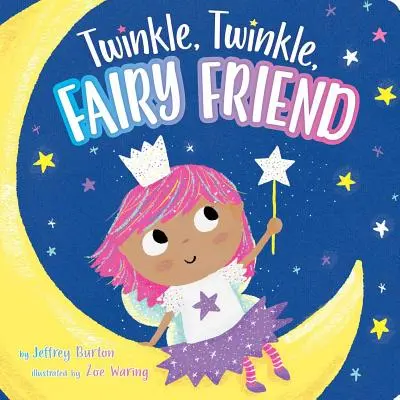 Csillogj, csillogj, tündér barátom - Twinkle, Twinkle, Fairy Friend